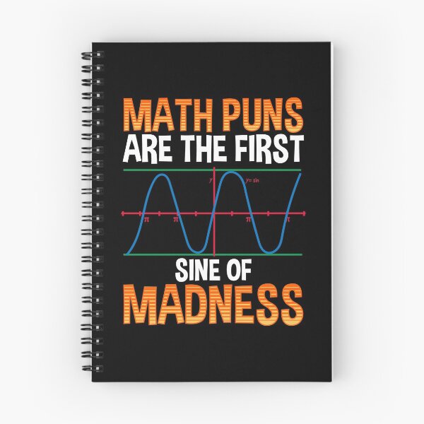 Item preview, Funny Math Puns Are The First Sine Of Madness designed and sold by perfectpresents.