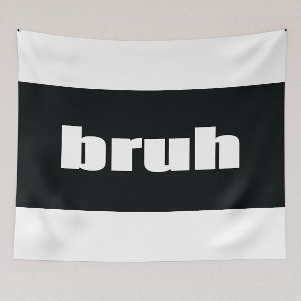 Item preview, Bruh Brother Friend Bro Words Millennial Use designed and sold by ProjectX23.