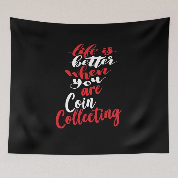 Item preview, Life is Better When You Are Coin Collecting designed and sold by ProjectX23.