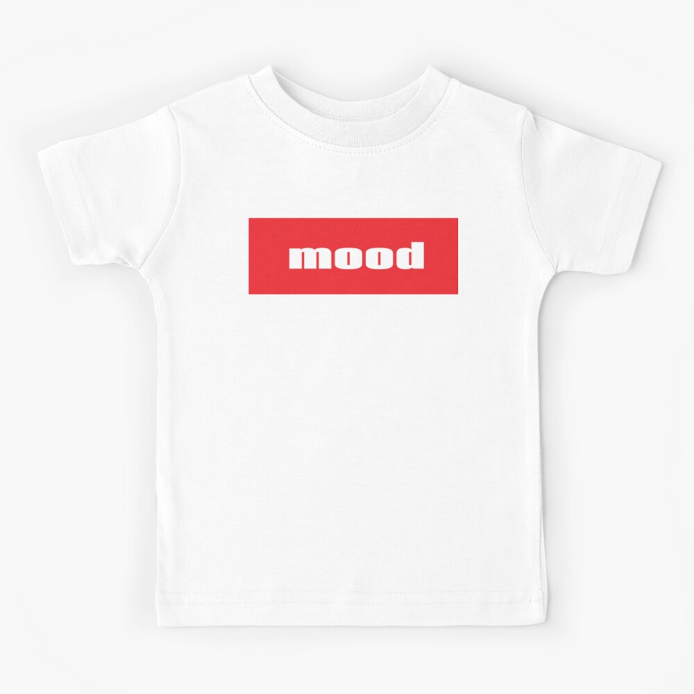 Stimmung verwendet, um etwas auszudrücken, das zuordenbar ist Kinder T-Shirt