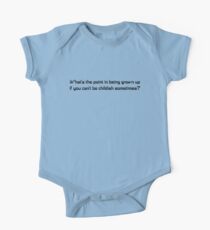 What's the Point in Being Grown Up? One Piece - Short Sleeve