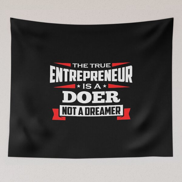 Item preview, The True Entrepreneur Is A Doer Not A Dreamer designed and sold by NationalDay.