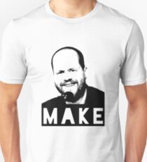MAKE - Joss Whedon Unisex T-Shirt