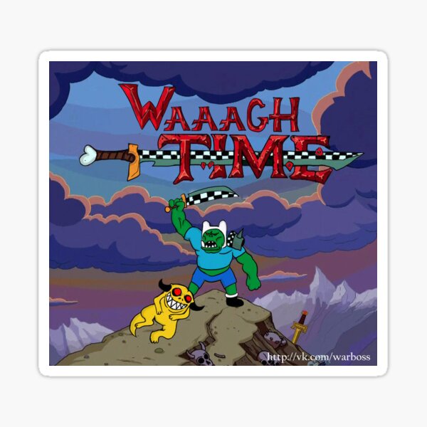 Waaagh Time - Funny picture Warhammer 40k Funny Meme&quot; Sticker by Greymakken  | Redbubble