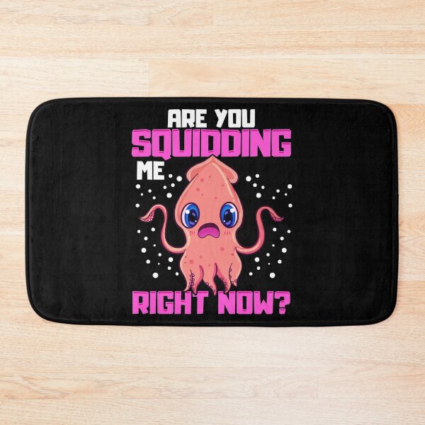 Item preview, Are You Squidding Me Right Now? Funny Squid Pun designed and sold by perfectpresents.