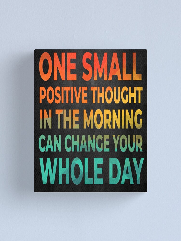 Acrylic Inspirational Quotes Gifts Small Positive Thought In The