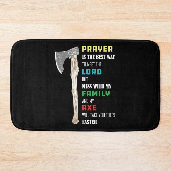 Item preview, Axe Throwing Prayer Is The Best Way To Meet The Lord But Mess With My Family And My Axe Will Take You There Faster Dark designed and sold by funnierthanthou.