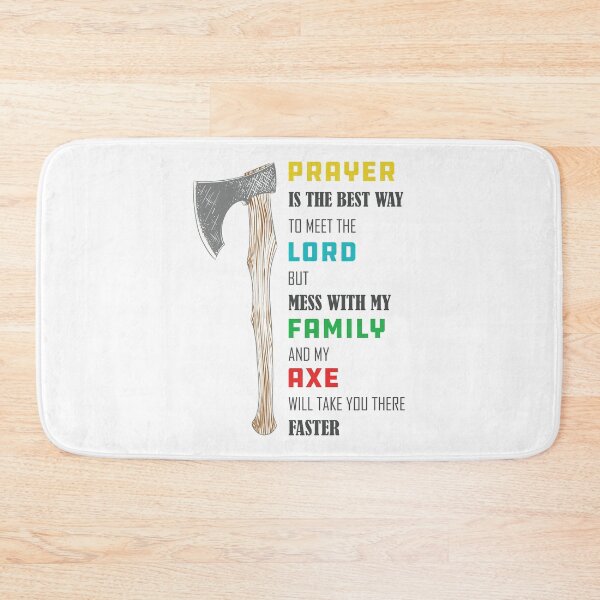 Item preview, Axe Throwing Prayer Is The Best Way To Meet The Lord But Mess With My Family And My Axe Will Take You There Faster Light designed and sold by funnierthanthou.