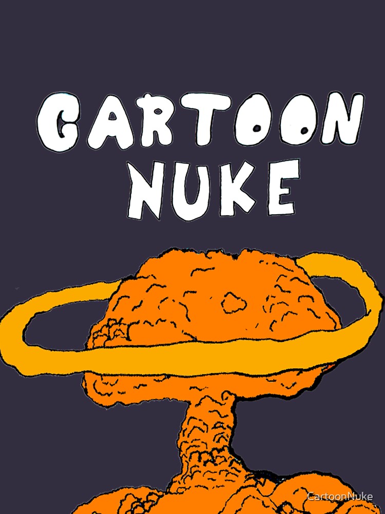 "Cartoon Nuke" T-shirt by CartoonNuke | Redbubble