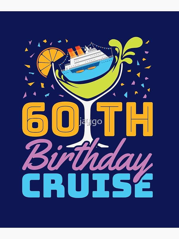 60th Birthday Cruise | Mounted Print