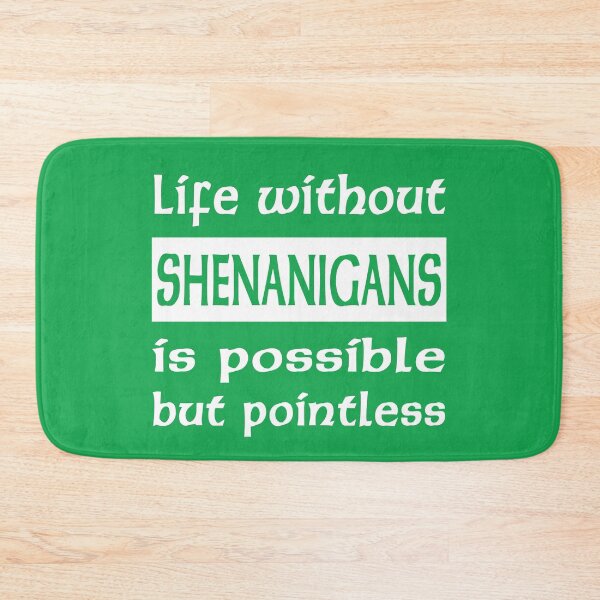 Item preview, LIFE WITHOUT SHENANIGANS designed and sold by PoshJocks.
