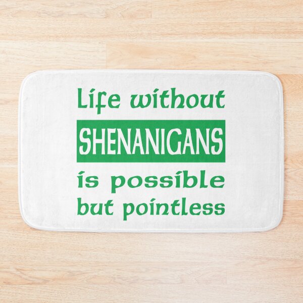 Item preview, LIFE WITHOUT SHENANIGANS designed and sold by PoshJocks.