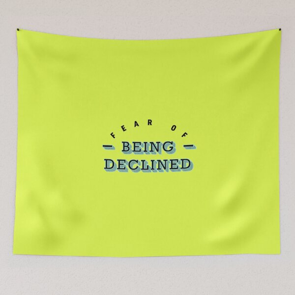 Item preview, Fear Of Being Declined designed and sold by Unspirations.