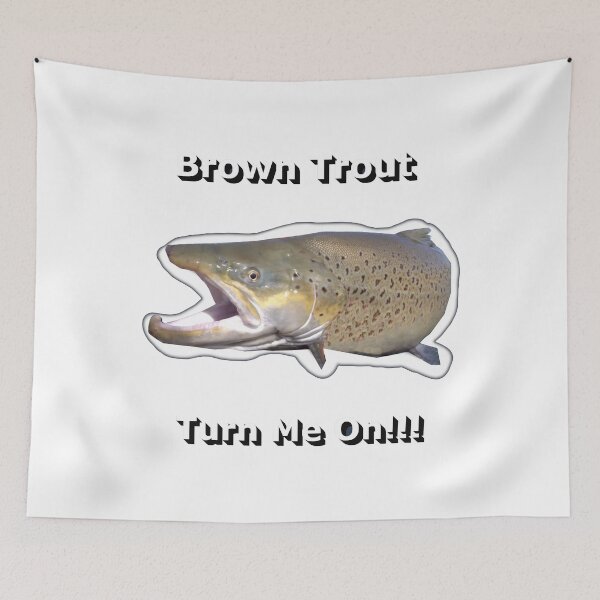Item preview, Brown Trout Turn Me On Design designed and sold by ltldragn.