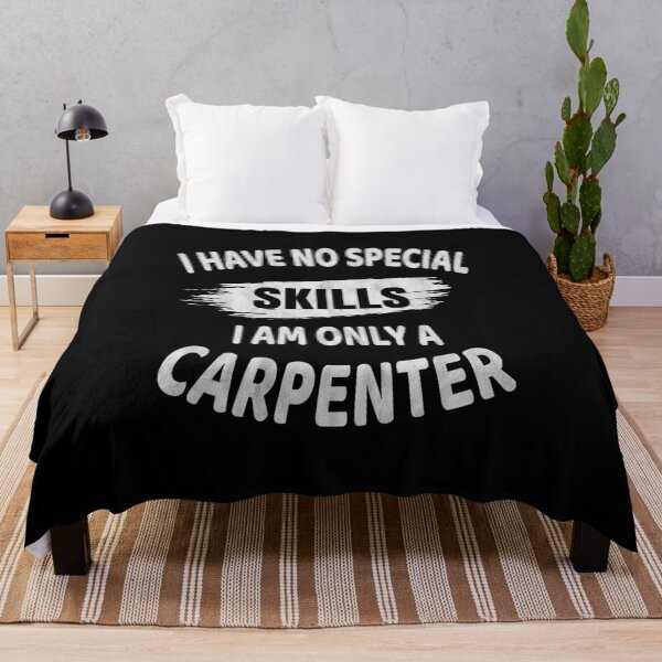 Item preview, I Have No Special Skills I Am Only A Carpenter - Woodworker graphic designed and sold by Grabitees.