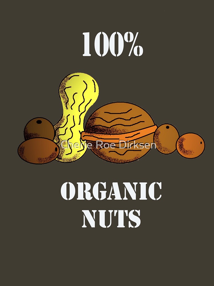 Organic nuts... by cheriedirksen
