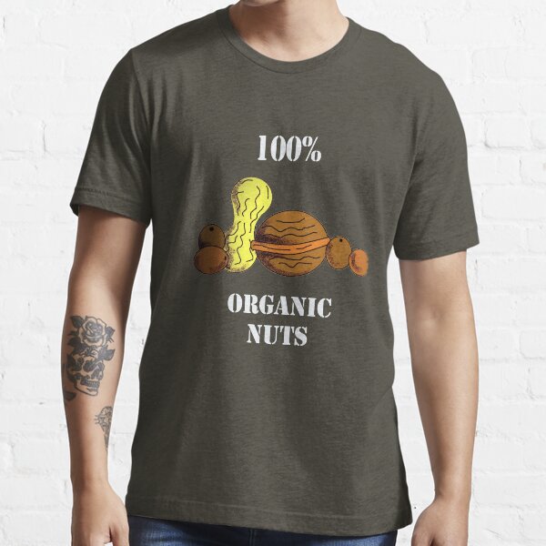 Organic nuts... Essential T-Shirt