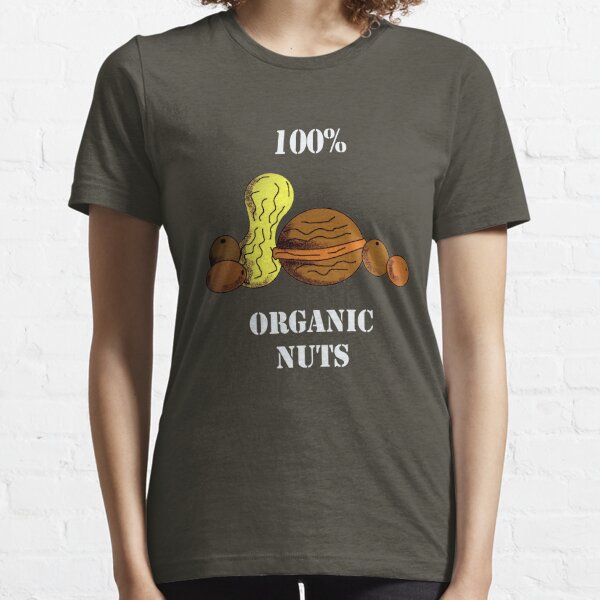 Organic nuts... Essential T-Shirt