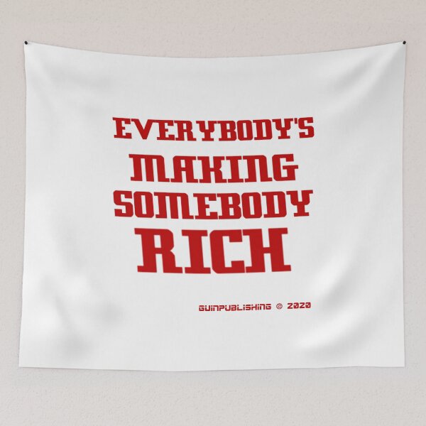 Item preview, EVERYBODY'S MAKING SOMEBODY RICH designed and sold by James E. Guin.