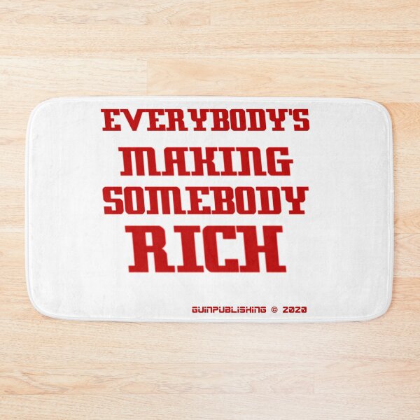 Item preview, EVERYBODY'S MAKING SOMEBODY RICH designed and sold by James E. Guin.