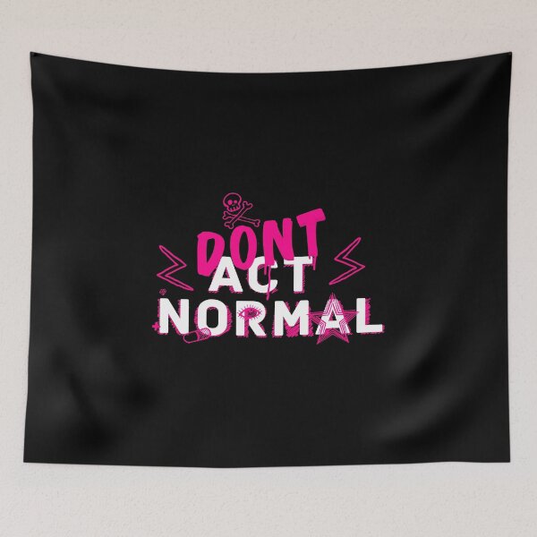 Item preview, Dont act normal designed and sold by Kiboune.
