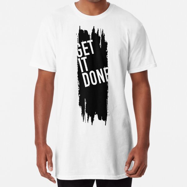 get it done job Long T-Shirt