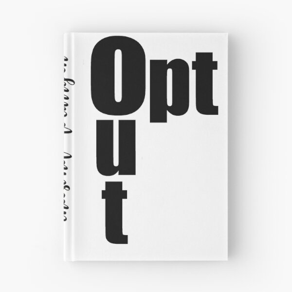 Item preview, Opt Out designed and sold by HenryPV777.