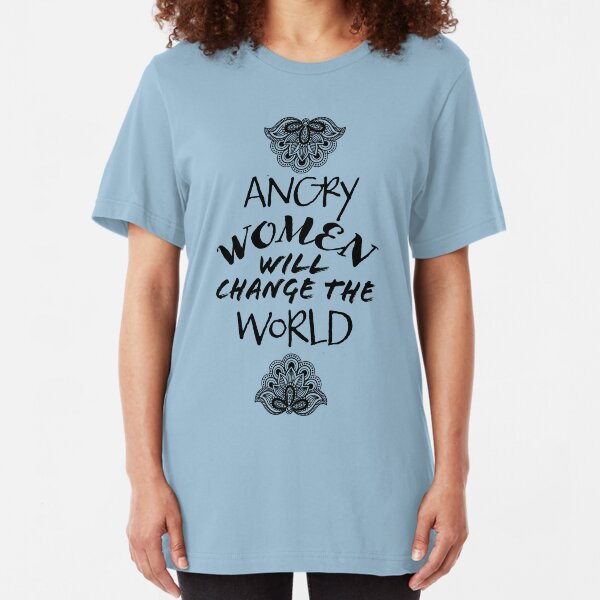 Angry Women Slim Fit T-Shirt