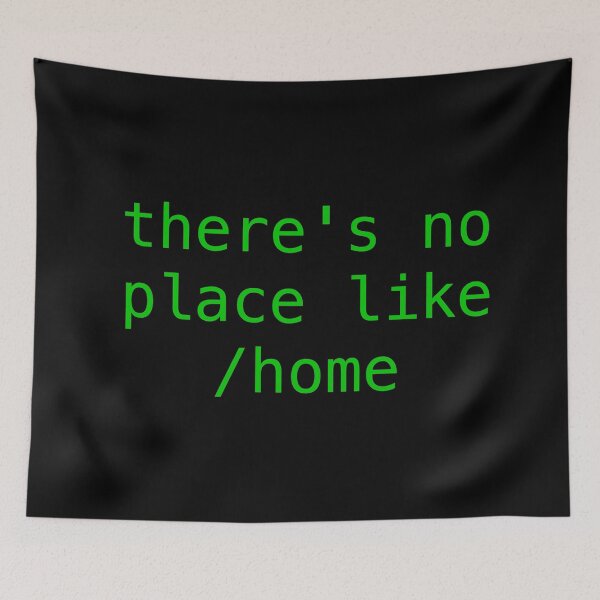 Item preview, There's no place like /home - Green Text Hacker Design  designed and sold by noodledesigns.