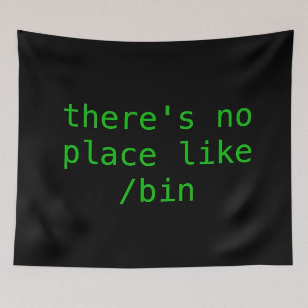 Item preview, There's no place like /bin - Green Text Hacker Design  designed and sold by noodledesigns.