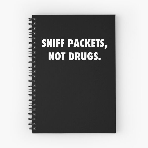 Item preview, Sniff Packets, Not Drugs - Hacker Design Pentester designed and sold by noodledesigns.