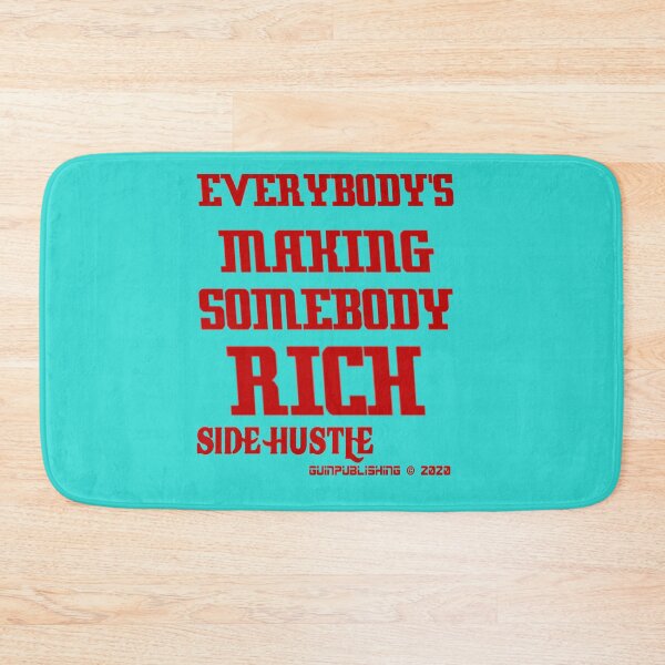 Item preview, EVERYBODY'S MAKING SOMEBODY RICH SIDE HUSTLE 2020 designed and sold by James E. Guin.
