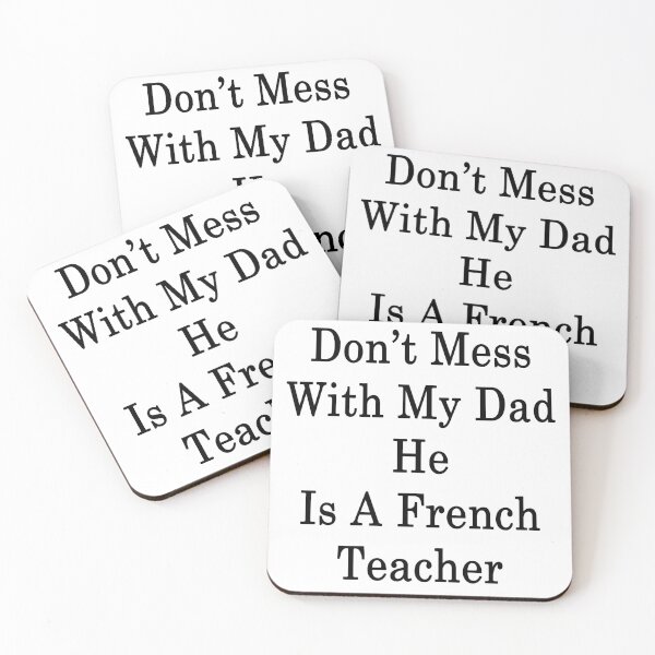 Item preview, Don't Mess With My Dad He's A French Teacher  designed and sold by supernova23.