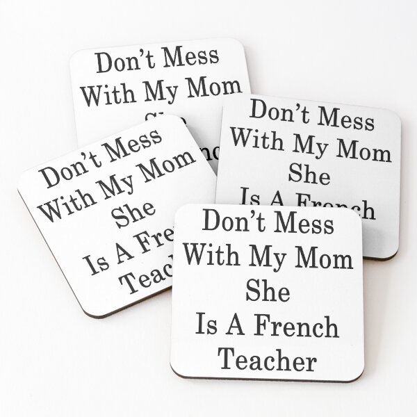 Item preview, Don't Mess With My Mom She Is A French Teacher designed and sold by supernova23.