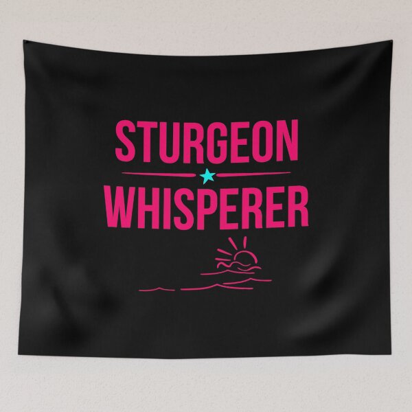 Item preview, Sturgeon Whisperer Angler Humor Fishing King designed and sold by at85productions.