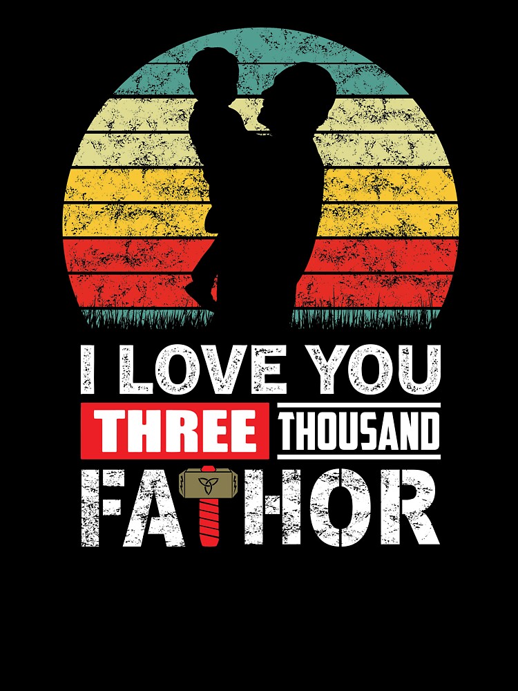 21 Love You 3000 Fa Thor Definition Like Dad Just Way Mightier Baby One Piece By Samdesigner Redbubble