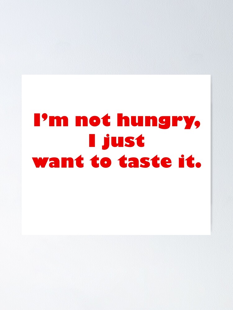 Thumbnail 1 of 3, Poster, Hunger funny quote designed and sold by limecaptures.