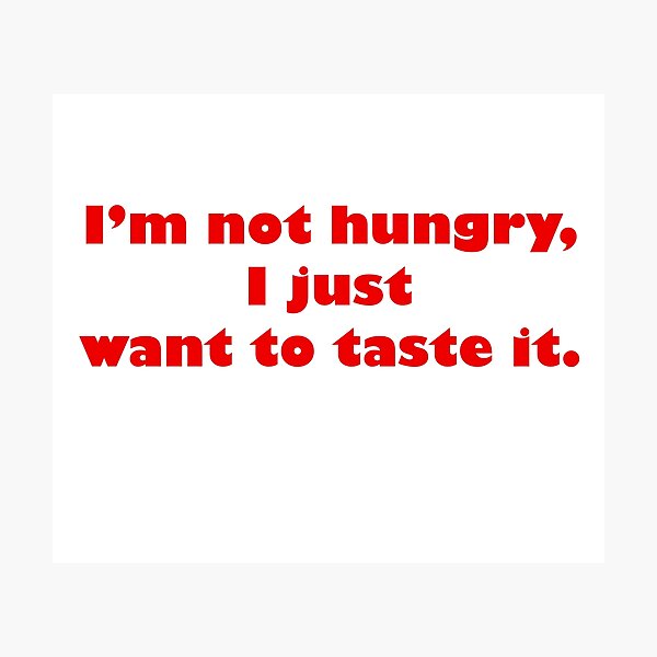 Item preview, Hunger funny quote designed and sold by limecaptures.