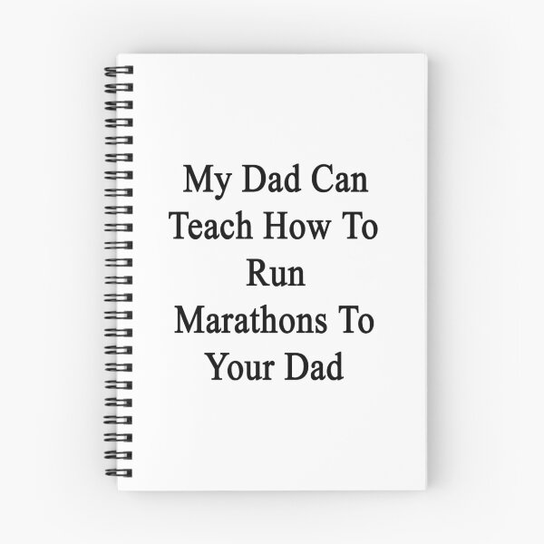 Item preview, My Dad Can Teach How To Run Marathons To Your Dad  designed and sold by supernova23.
