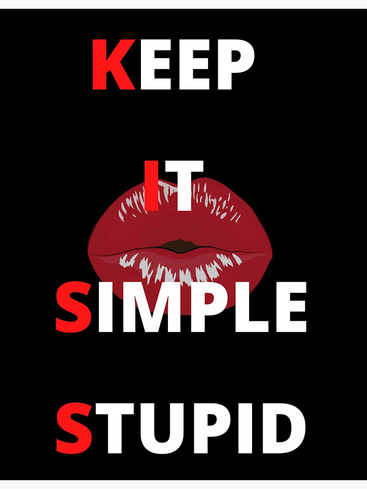 "K.I.S.S. Keep It Simple Stupid" Sticker by ally02216 Redbubble