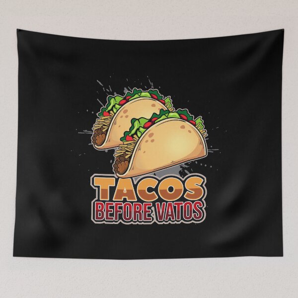 Item preview, Tacos before Vatos designed and sold by groovezero.