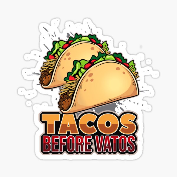 Item preview, Tacos before Vatos designed and sold by groovezero.