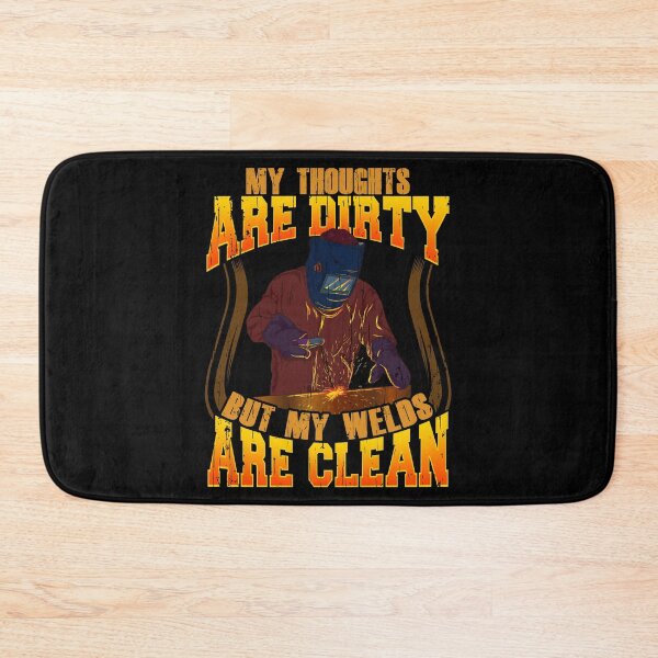Item preview, Funny My Thoughts Are Dirty But My Welds Are Clean designed and sold by perfectpresents.