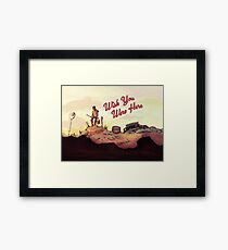 Wish you were here Framed Print