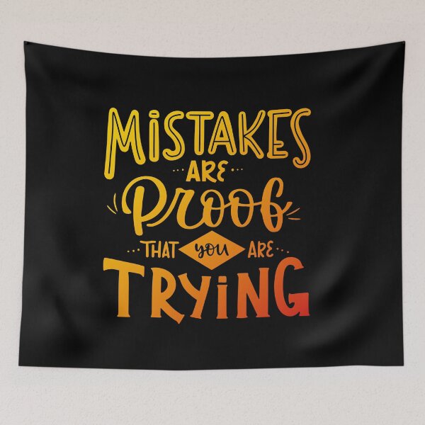 Item preview, Mistakes are proof that you are trying. designed and sold by PickCreation.