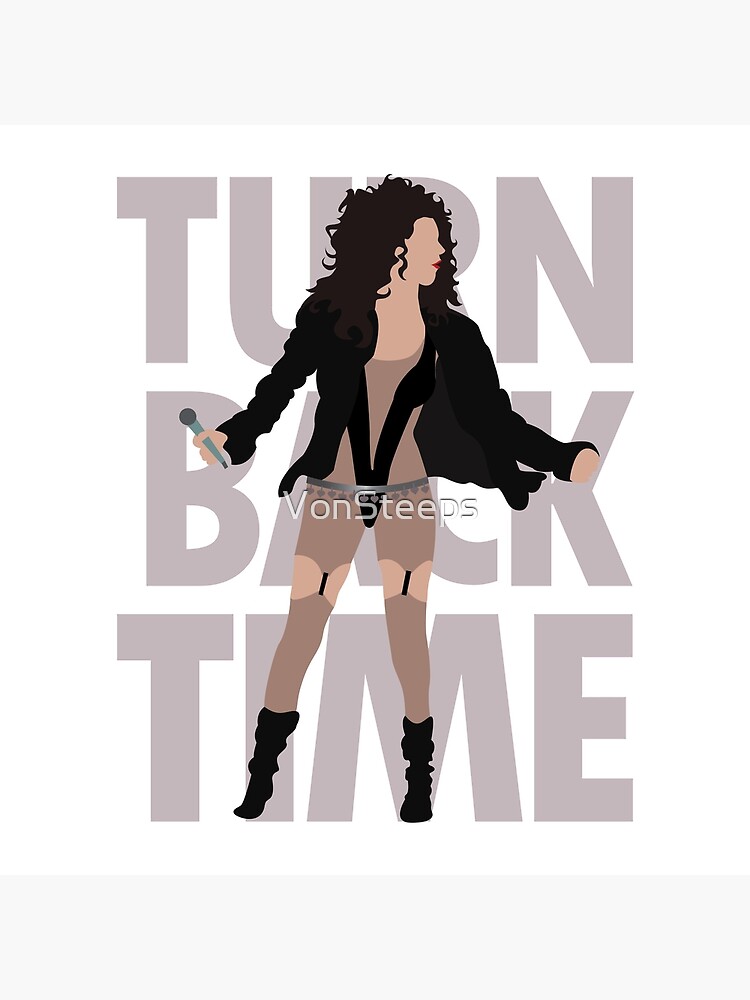 "Turn Back Time Cher" Art Print by VonSteeps Redbubble
