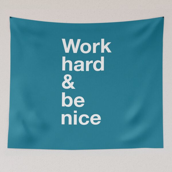 Item preview, Work hard and be nice  designed and sold by mivpiv.