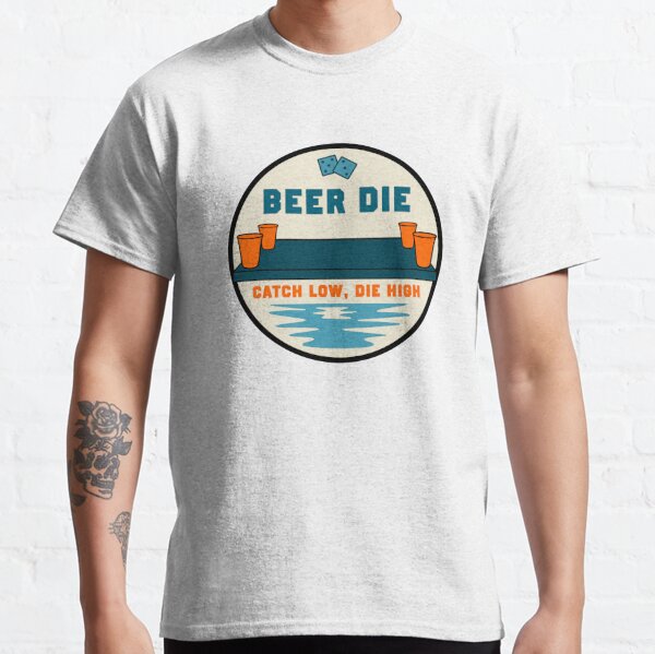 beer die shirt