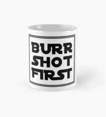 Taza clásica Burr Shot First - Negro