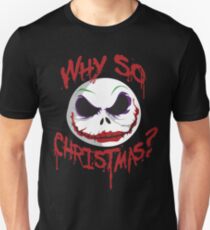 Why So Christmas? Unisex T-Shirt